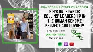 NIH’s Dr. Francis Collins’ Leadership in the Human Genome Project and COVID-19