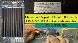 How to Repair Dead dB Technology DVA S30N Active SubWoofer Power supply Module DIGIPRO 1500S