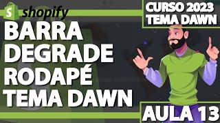 Aula 13 – Colocar Barra Degrada no Rodape no Tema Dawn – TEMA DAWN SHOPIFY 2023