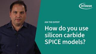 Using SiC SPICE Models | Ask the Expert | Infineon