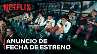 LALIGA: Más allá del gol | Anuncio de fecha de estreno | Netflix