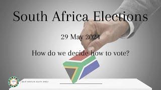 South Africa Elections 2024: How Should We Decide?