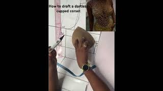 How to draft a dartless cupped corset