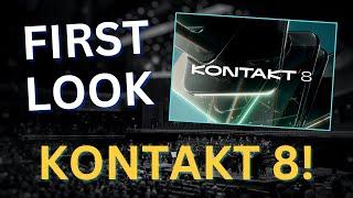 Kontakt 8 by Native Instruments - First Impressions!