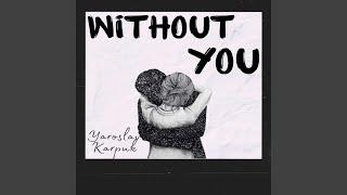 Without You