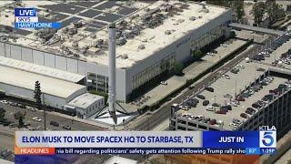 Elon Musk announces plans to move SpaceX, X headquarters from California to Texas