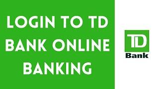 TD Bank Online Banking Login | www.td.com Login