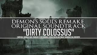 Demon's Souls Remake Original Soundtrack - Dirty Colossus Theme