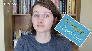 5 Popular Tropes I'm Tired of Seeing