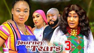 THE JOURNEY OF TEARS  SEASON 3 -( New Movie)Rachel Okonkwo/Stanley Igboanugo 2024 Nollywood Movie