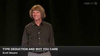 CppCon 2014: Scott Meyers "Type Deduction and Why You Care"