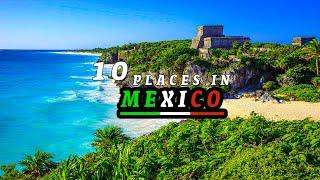 Top 10 Places To visit In Mexico - Travel Video