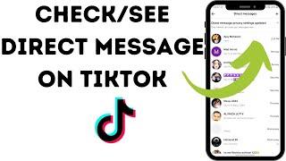 How to See/Check Direct Messages on TikTok App?