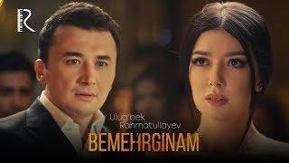 Ulug'bek Rahmatullayev - Bemehrginam (Official Music Video) 2018