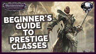 Pathfinder: WotR - Beginner's Guide To Prestige Classes