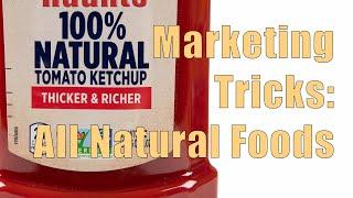 Marketing Tricks: All Natural Foods (Nutrition 101, DiTuro Productions, LLC)