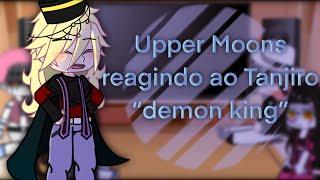 Upper Moons reagindo ao Tanjiro “Demon King” ️SPOILER DO MANGÁ E DA SEGUNDA TEMPORADA ️