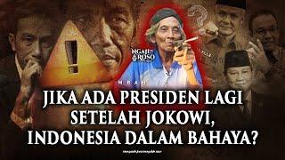 JIKA ADA PRESIDEN LAGI SETELAH JOKOWI, INDONESIA BAHAYA?