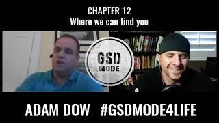 Adam Dow with GSD MODE  - Final Chapter: Where can we find you