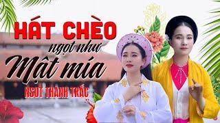 Yêu hát chèo giới thiệu| Những bài hát chèo hay nhất của NSUT Thanh Trắc - đoàn nghệ thuật Vĩnh Phúc