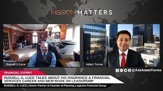Russell G. Luce Talks About His Insurance & Financial Services Career and New Book on Leadership