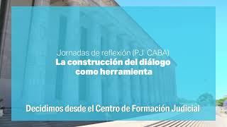 Jornadas de reflexión en el Poder Judicial de la CABA: la construcción del diálogo como herramienta