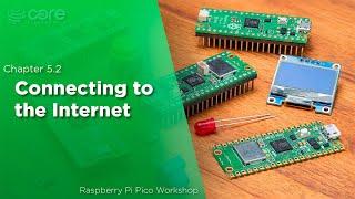 Connecting To The Internet | Raspberry Pi Pico Workshop: Chapter 5.2