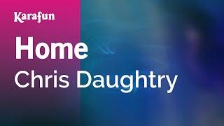 Home - Daughtry | Karaoke Version | KaraFun