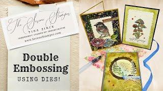 Double Embossing With Folders & Dies + Plus More Creative Techniques!