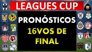 PREDICCIONES LEAGUES CUP DIECISEISAVOS DE FINAL 