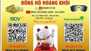 Phiên đồng hồ 02/11/24 liên hệ zalo và sđt: 0358972718- ĐỒNG HỒ HOÀNG KHÔI AN GIANG