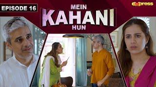 Mein Kahani Hun - Episode 16 | Umair Rana - Maham Aamir | 9th Oct 2023 | Express TV