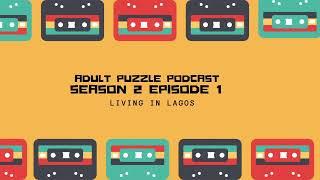 Adult Puzzle Season 2 Ep 1   Living In Lagos