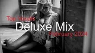 DELUXE MIX Best Deep House Vocal & Nu Disco FEBRUARY 2024