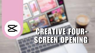 ⭐ BASICS: Creative Four-Screen Opening: CapCut PC Video Editing Tutorial | for Dummies