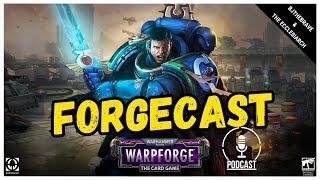 FORGECAST  (Warhammer 40,000: WARPFORGE PODCAST) - episode 5 with Bjthebrave and The Ecclesiarch