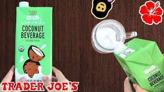  Organic Non-Dairy Coconut Beverage Unsweetened - Trader Joe’s Product Review