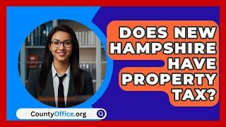 Does New Hampshire Have Property Tax? - CountyOffice.org