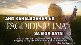 TAMANG GABAY SA PAGDIDISIPLINA NG ATING MGA ANAK | BIBLICAL ANG PAGPALO