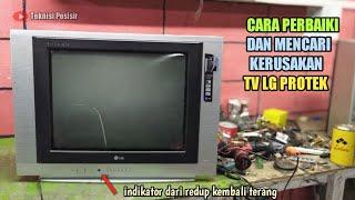 cara servis Tv LG protek (indikator redup & kembali terang)