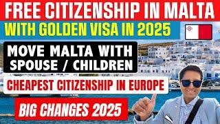 Malta FREE CITIZENSHIP | Malta Golden Visa | Move With Spouse | New Immigration Law | Big Changes