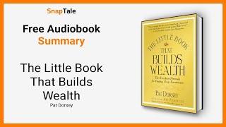 The Little Book That Builds Wealth by Pat Dorsey: 10 Minute Summary