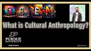 What is Cultural Anthropology?