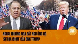 Ngoại trưởng Nga bất ngờ ủng hộ “sự lựa chọn” của ông Trump