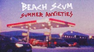 BEACH SCVM - SUMMER ANXIETIES - EP (OFFICIAL VIDEO)