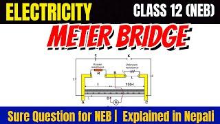 Meter Bridge | Electricity | Class 12 | Explained in Nepali