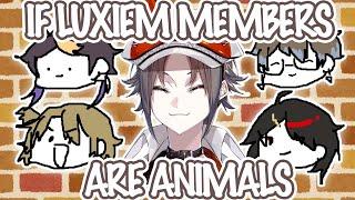 If Luxiem Members Are Animals - 【NIJISANJI EN | MYSTA RIAS】