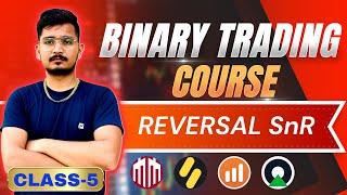 Class 5 | Reversal SnR | Types of SnR | Binary Trading Course | ZERO TREASURE