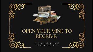 Open Your Mind To Receive by Catherine Ponder / Audiobook / Prosperity / Success / Wealth / Money