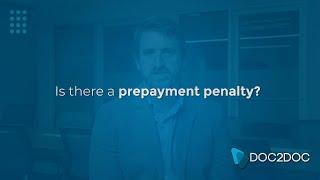 Is there a prepayment penalty with Doc2Doc?